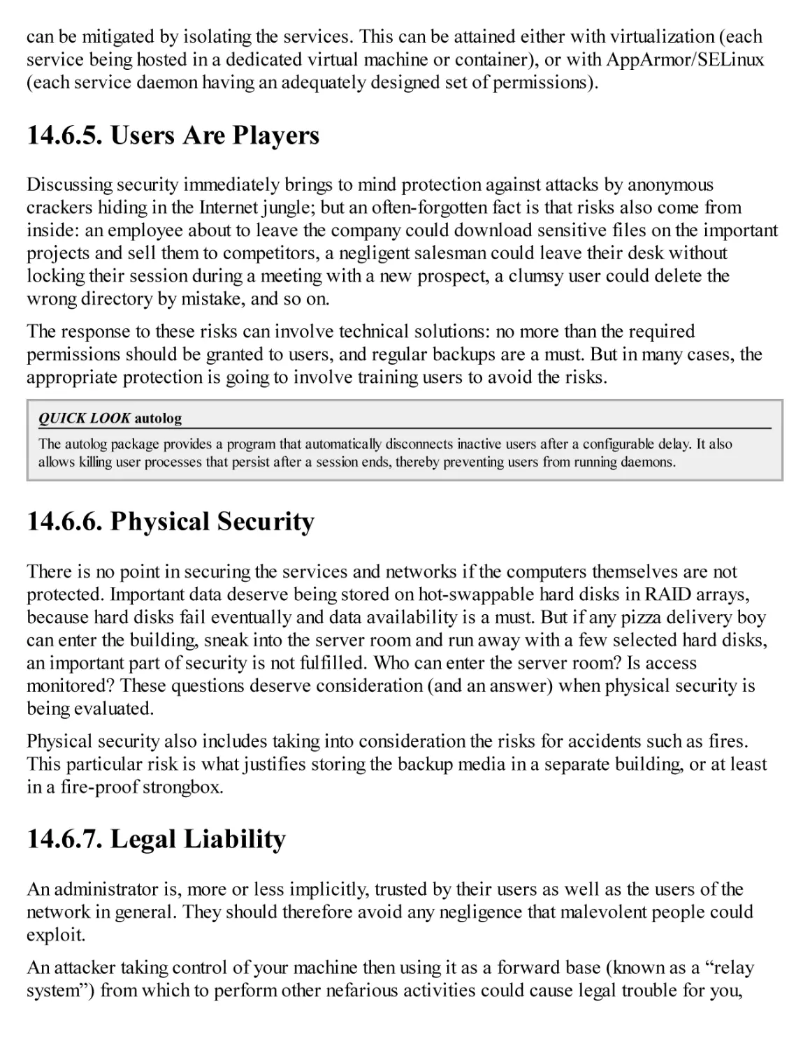 14.6.5. Users Are Players
14.6.6. Physical Security
14.6.7. Legal Liability