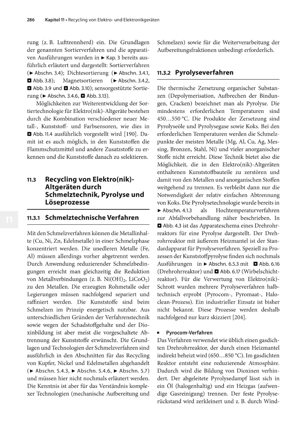 11.3 Recycling von Elektro(nik)- Altgeräten durch Schmelztechnik, Pyrolyse und Löseprozesse
11.3.1 Schmelztechnische Verfahren
11.3.2 Pyrolyseverfahren