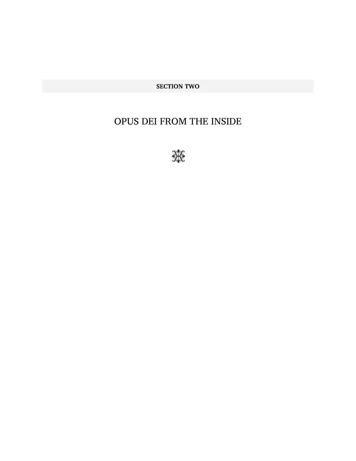 Section Two: Opus Dei from the Inside