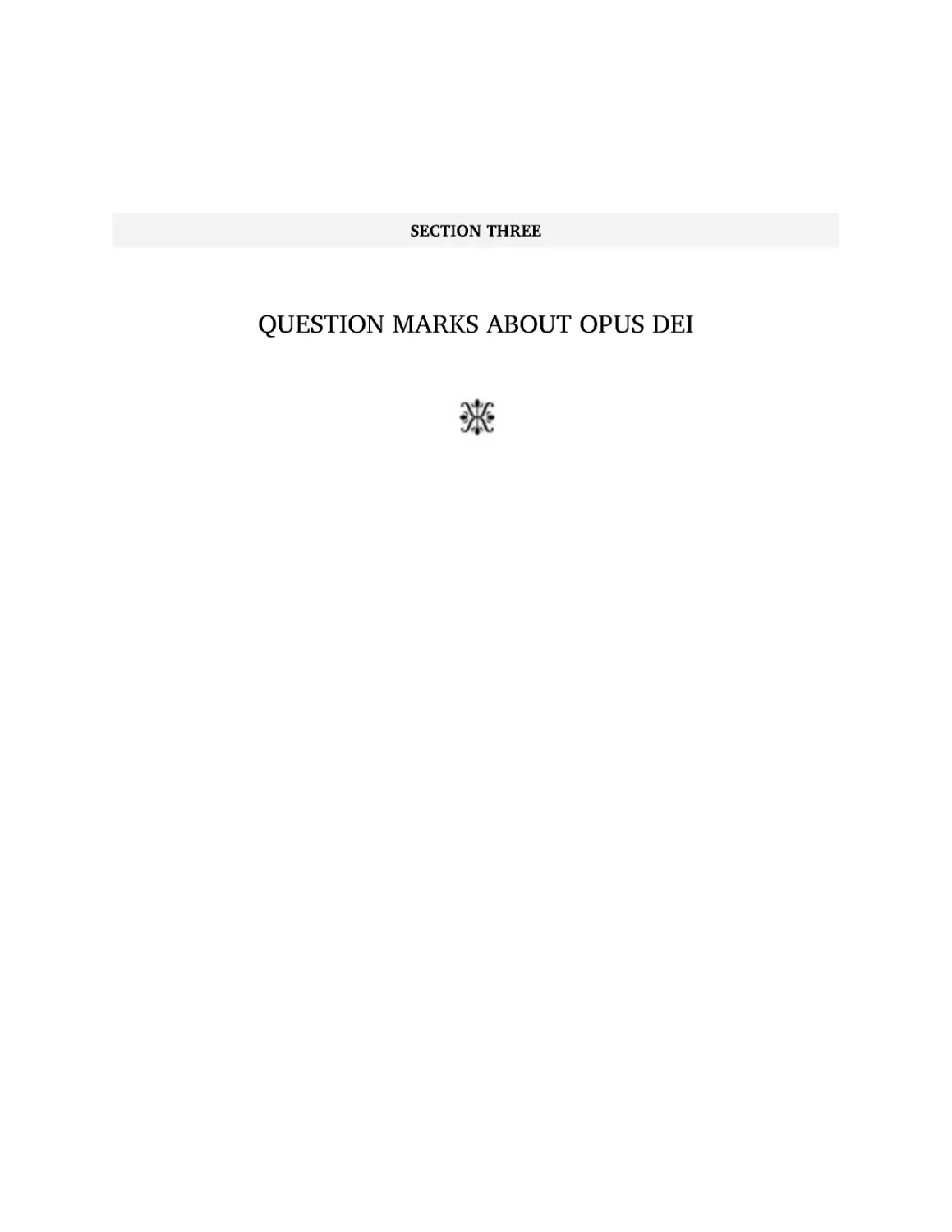 Section Three: Question Marks About Opus Dei