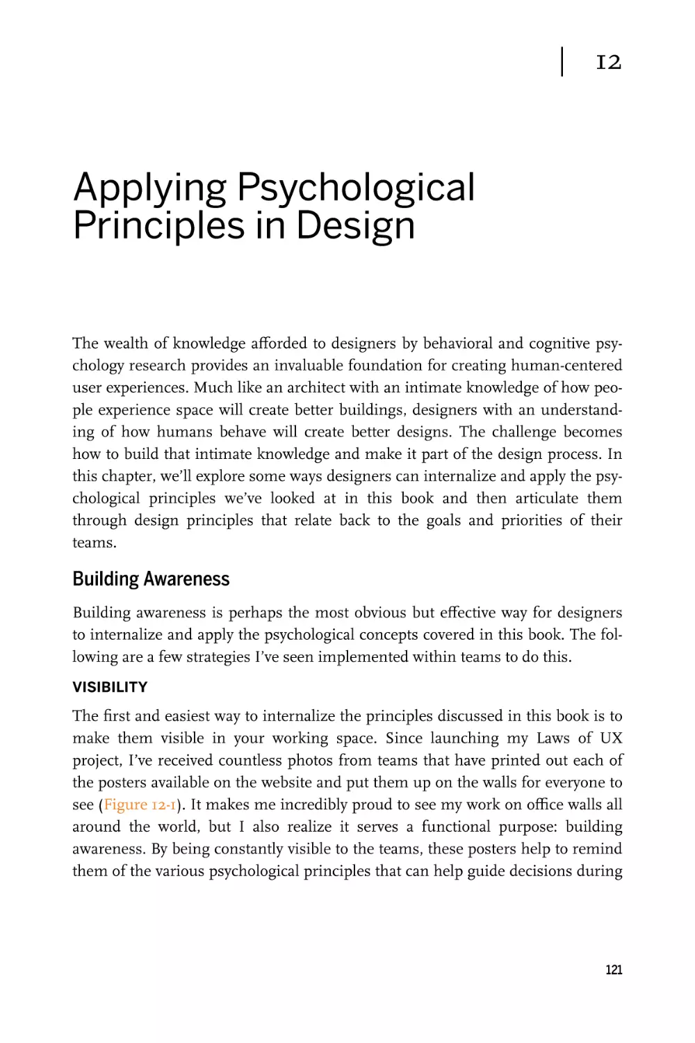 Chapter 12. Applying Psychological Principles in Design
Building Awareness
Visibility