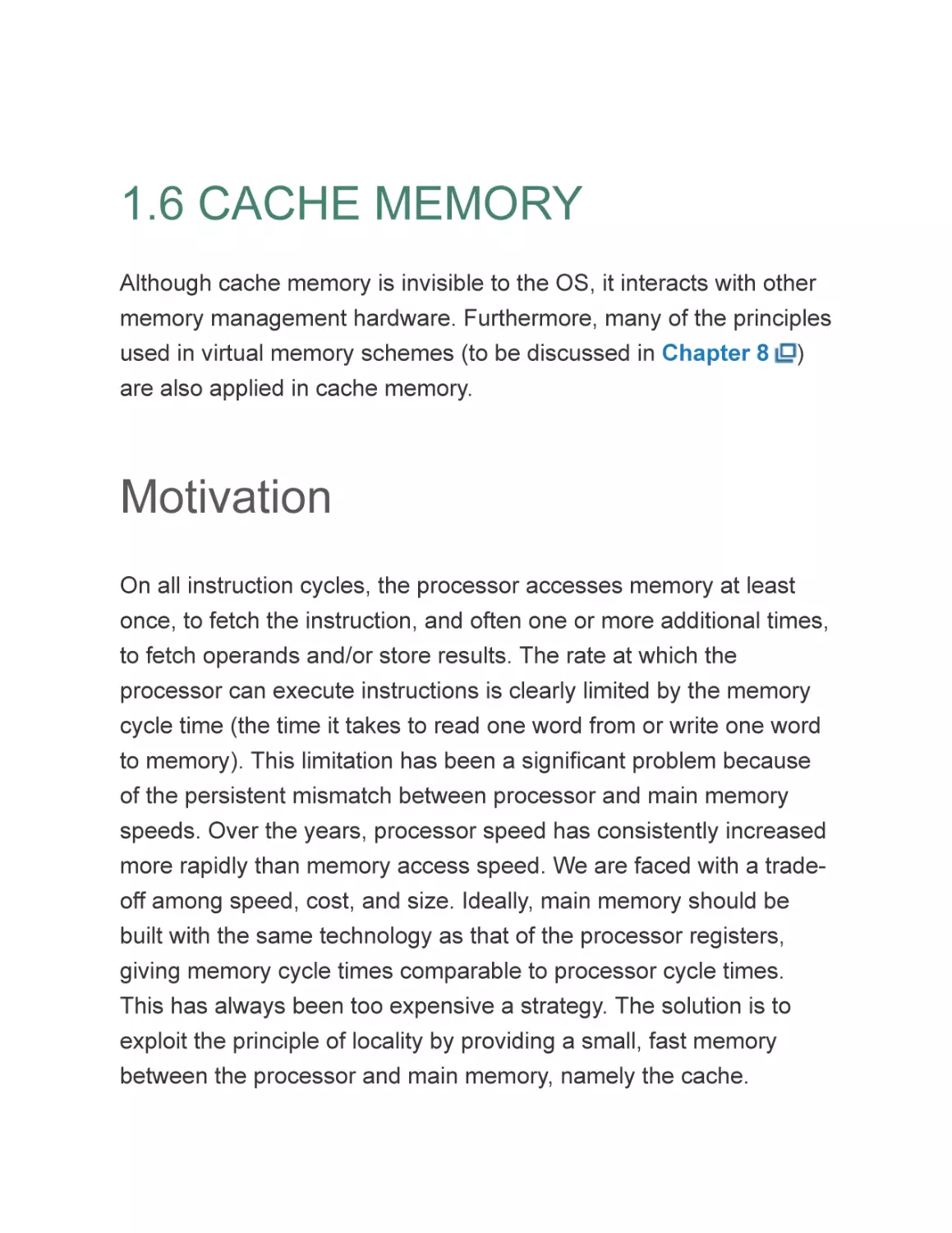 1.6 CACHE MEMORY
Motivation