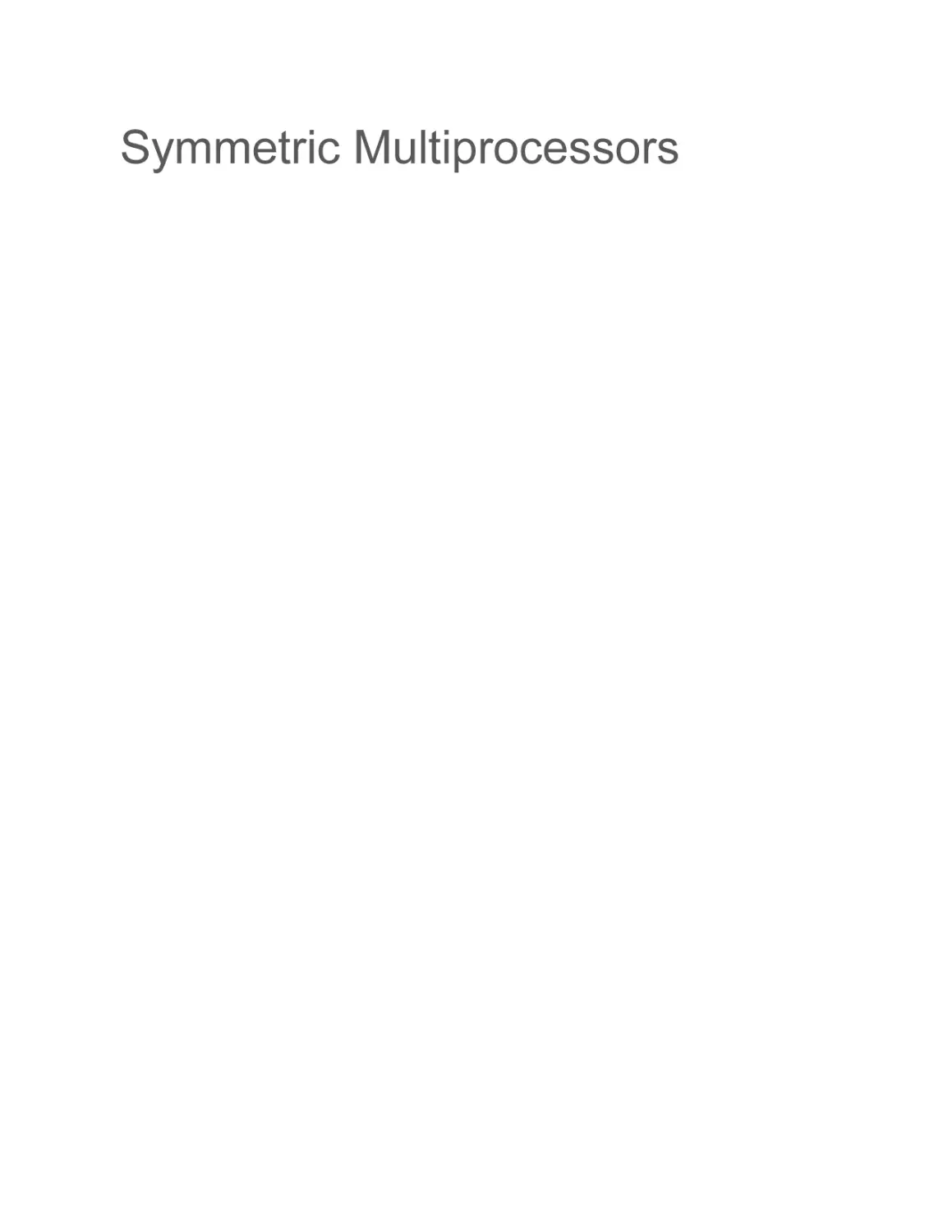 Symmetric Multiprocessors