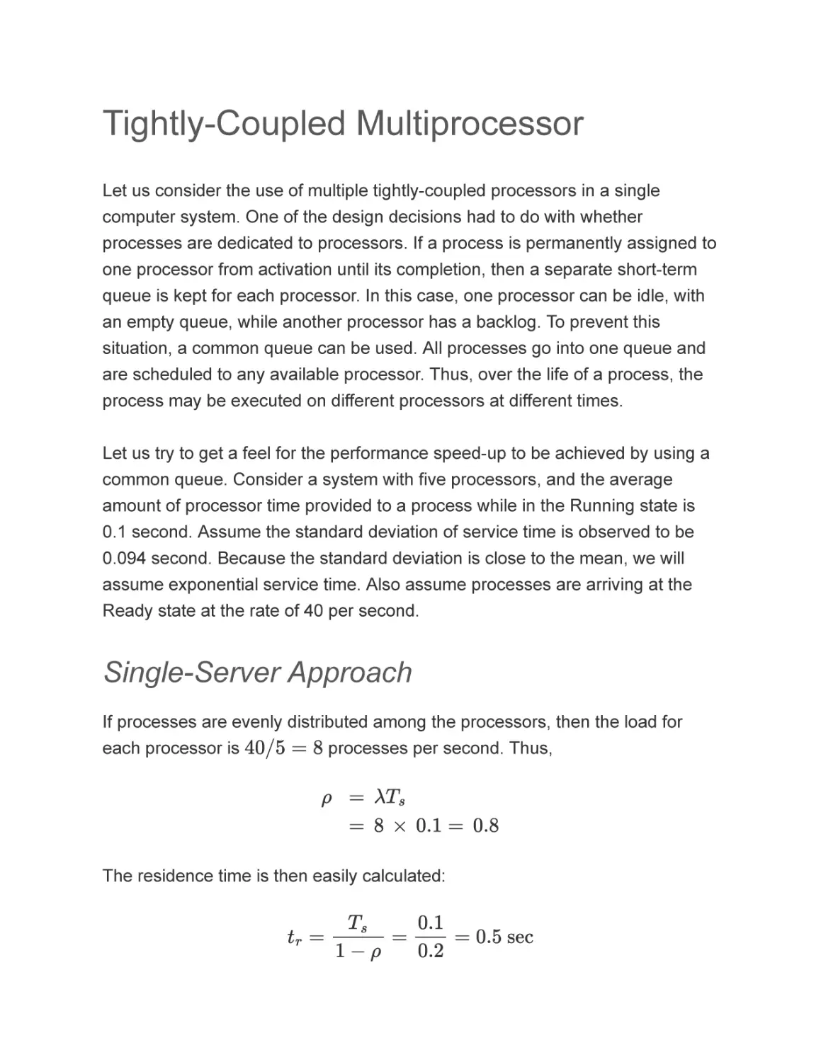 Tightly-Coupled Multiprocessor
Single-Server Approach