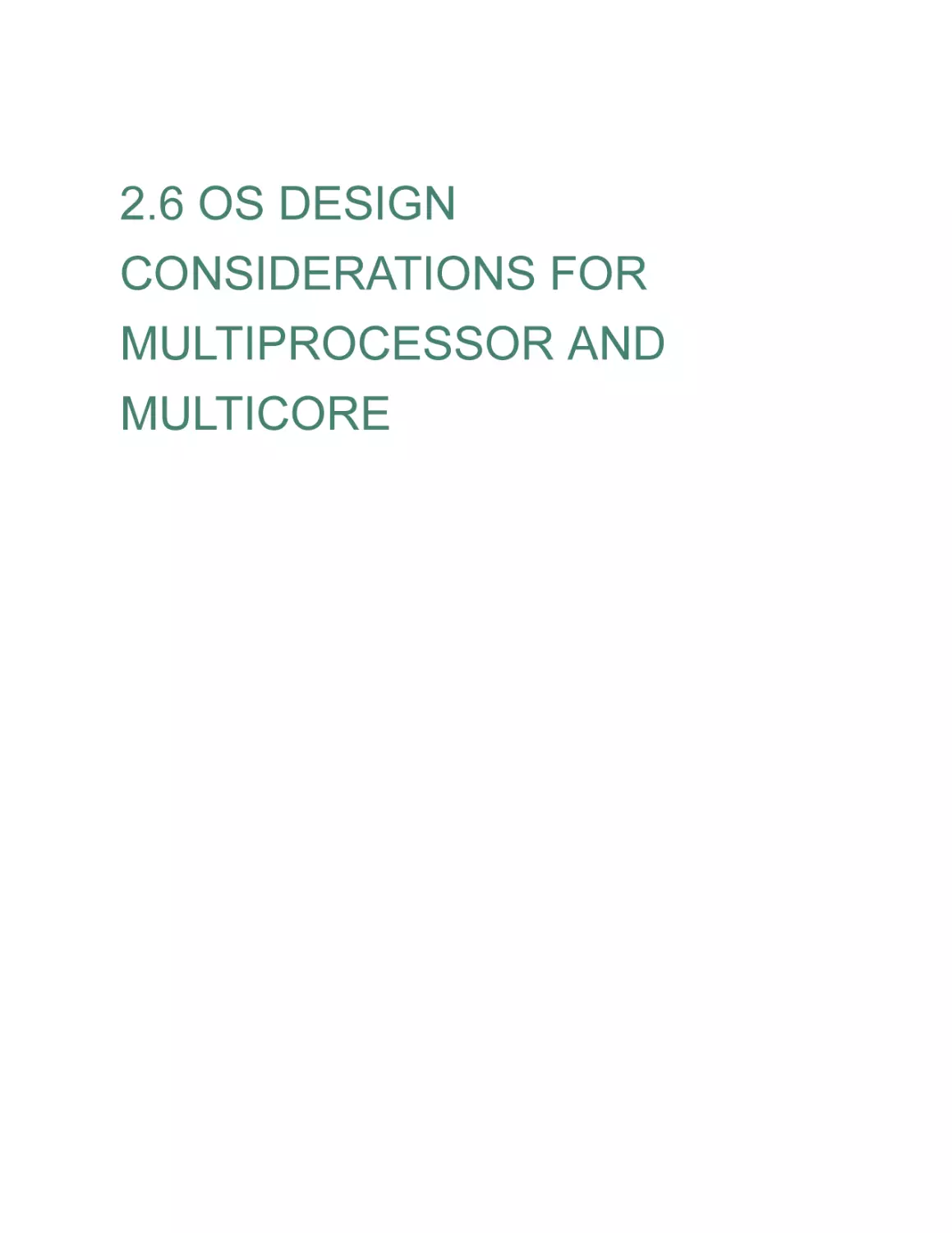 2.6 OS DESIGN CONSIDERATIONS FOR MULTIPROCESSOR AND MULTICORE
