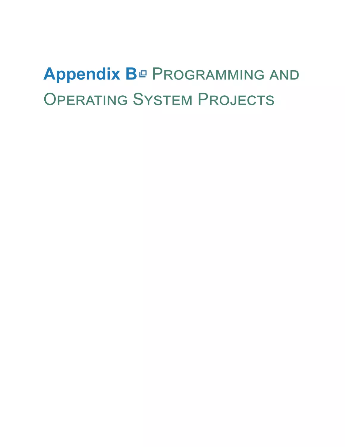 Appendix B Programming and Operating System Projects