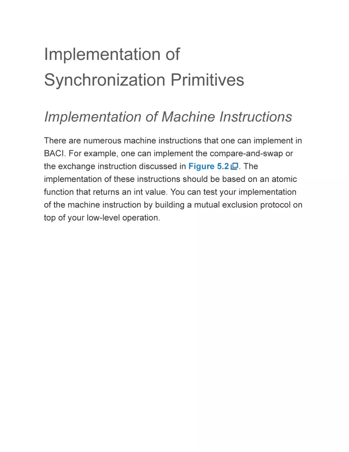 Implementation of Synchronization Primitives
Implementation of Machine Instructions