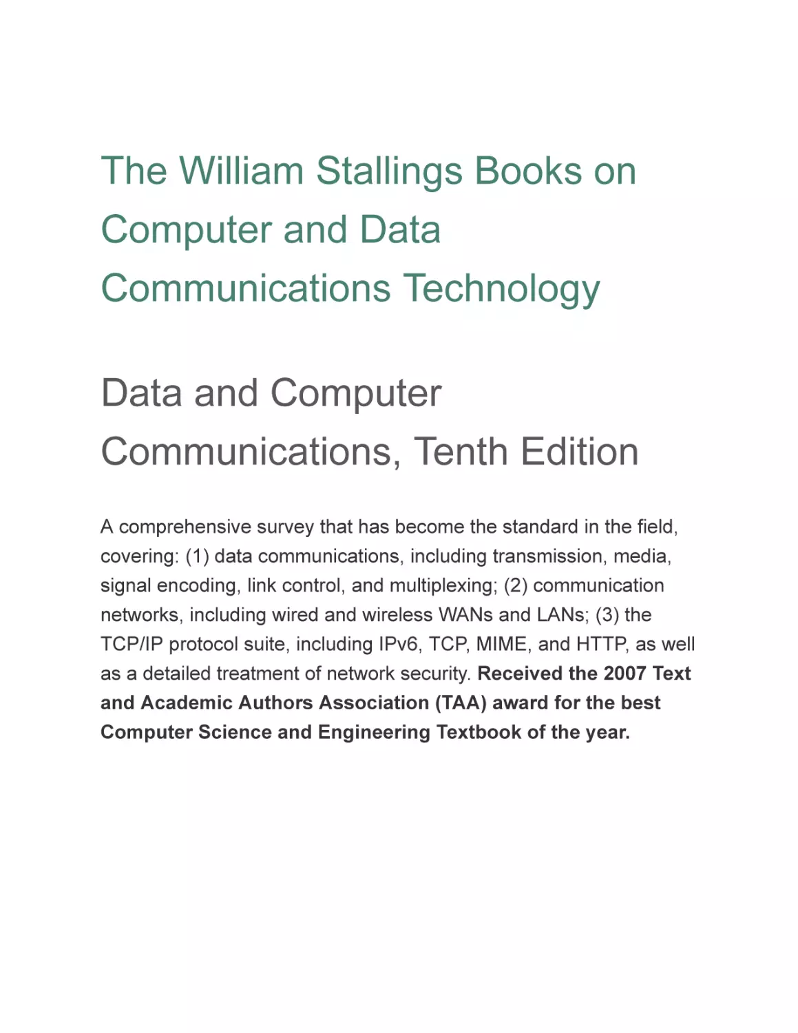 The William Stallings Books on Computer and Data Communications Technology
Data and Computer Communications, Tenth Edition