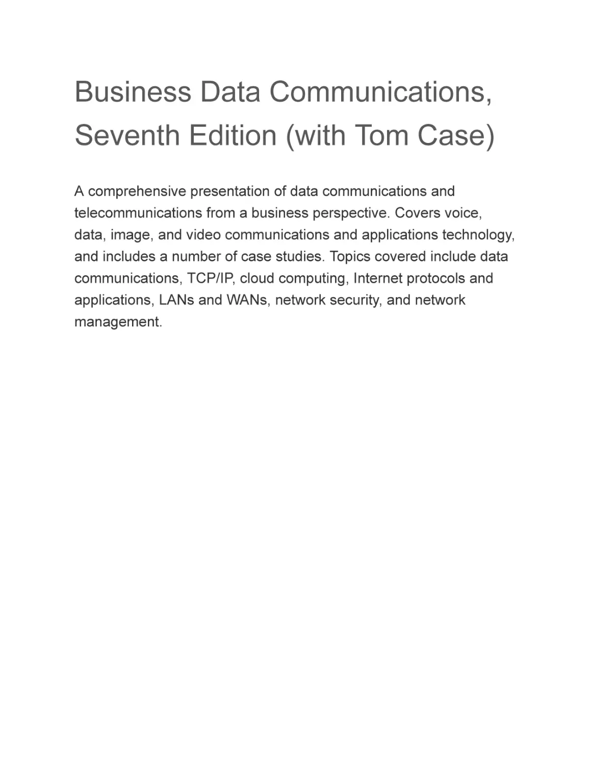 Business Data Communications, Seventh Edition (with Tom Case)