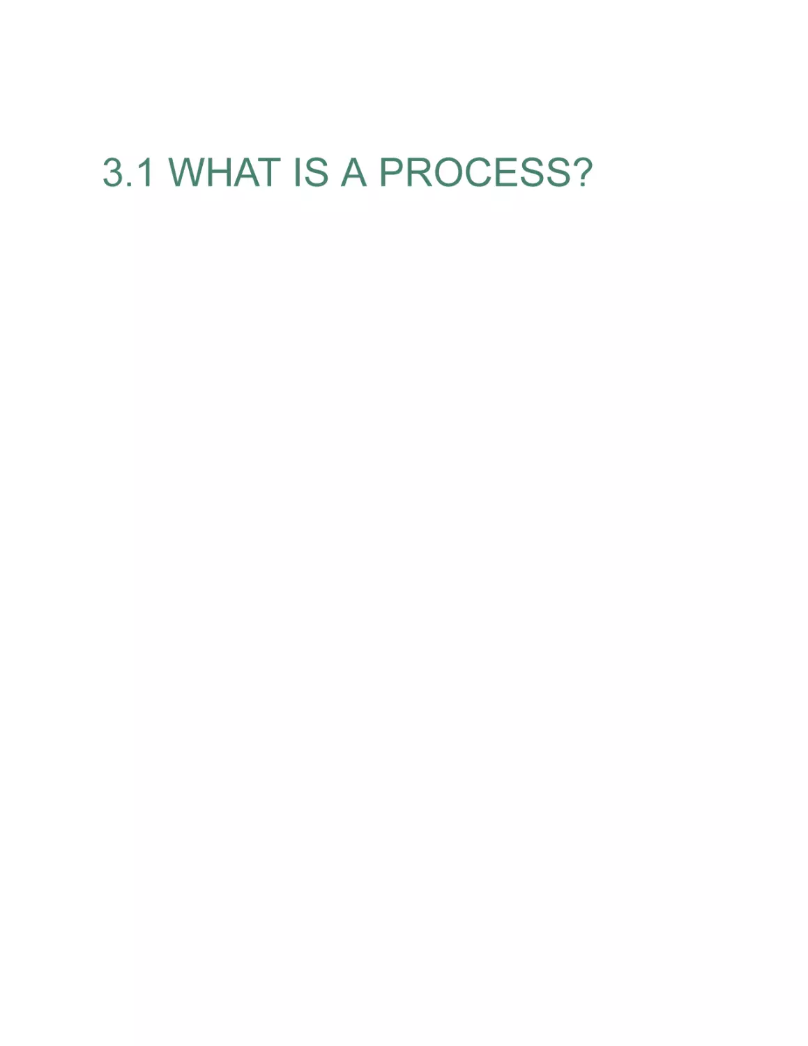 3.1 WHAT IS A PROCESS?