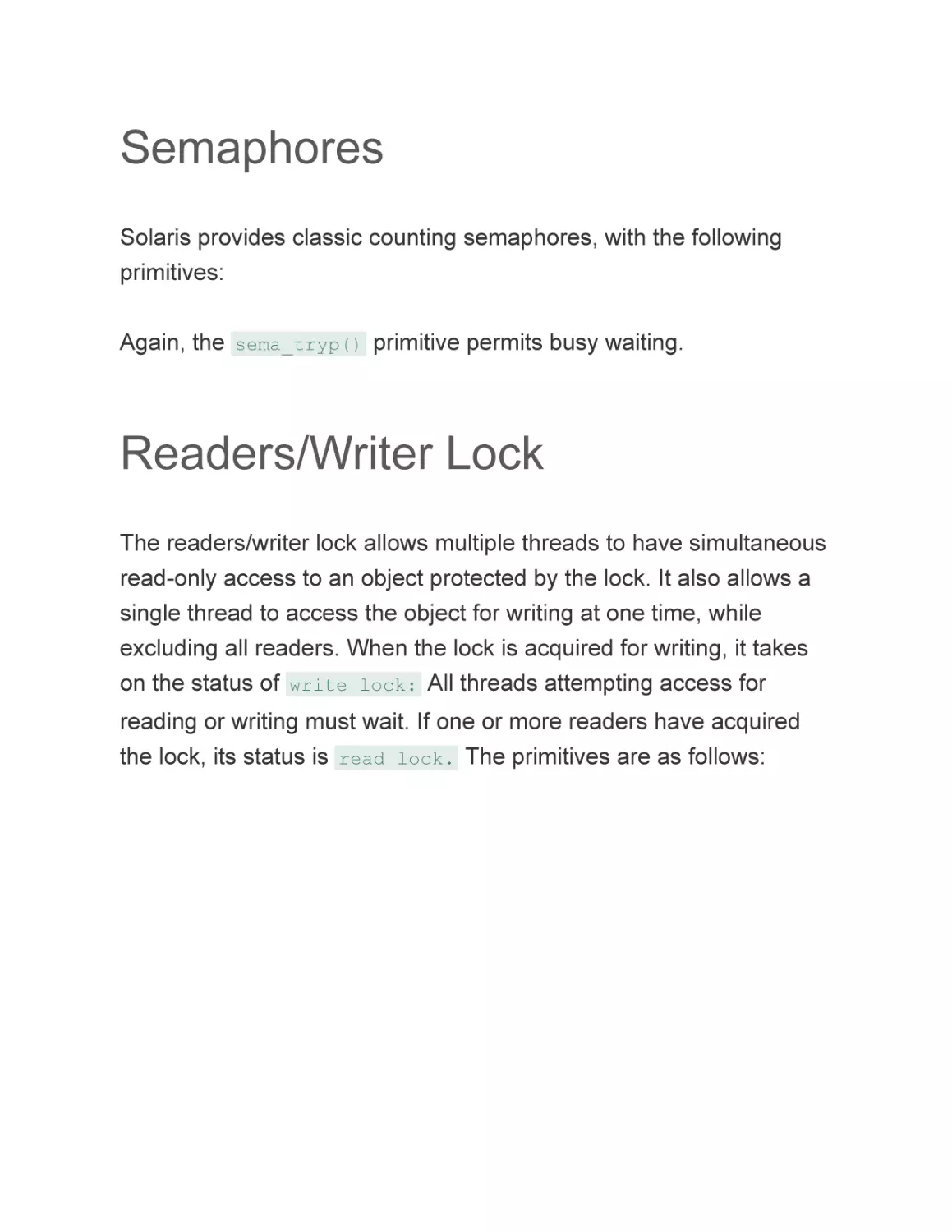 Semaphores
Readers/Writer Lock