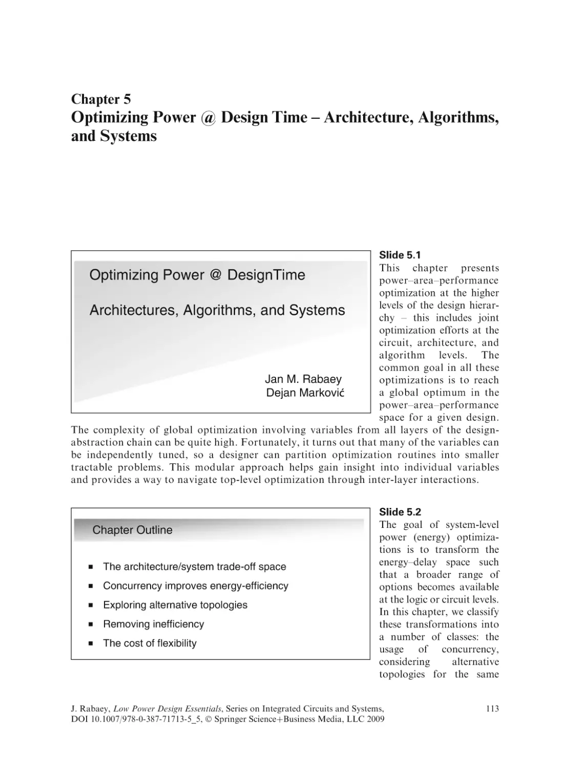 Optimizing Power @ Design Time - Architecture, Algorithms, and Systems
Slide 5.1
Slide 5.2