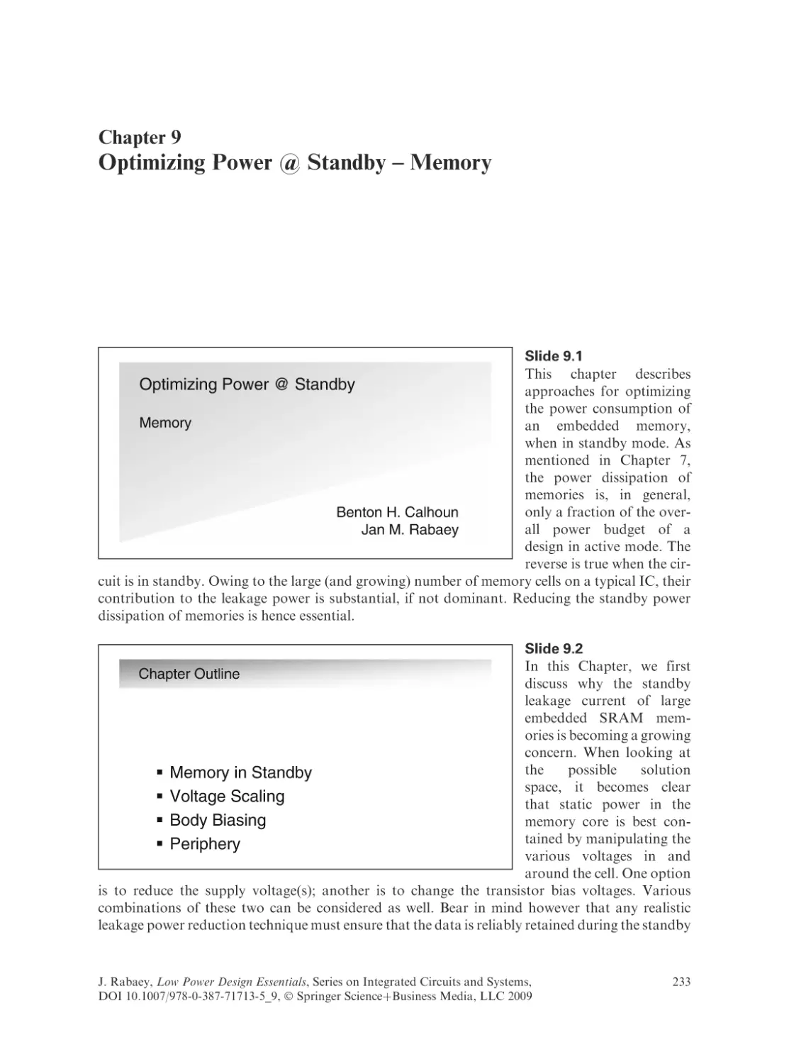 Optimizing Power @ Standby - Memory
Slide 9.1
Slide 9.2