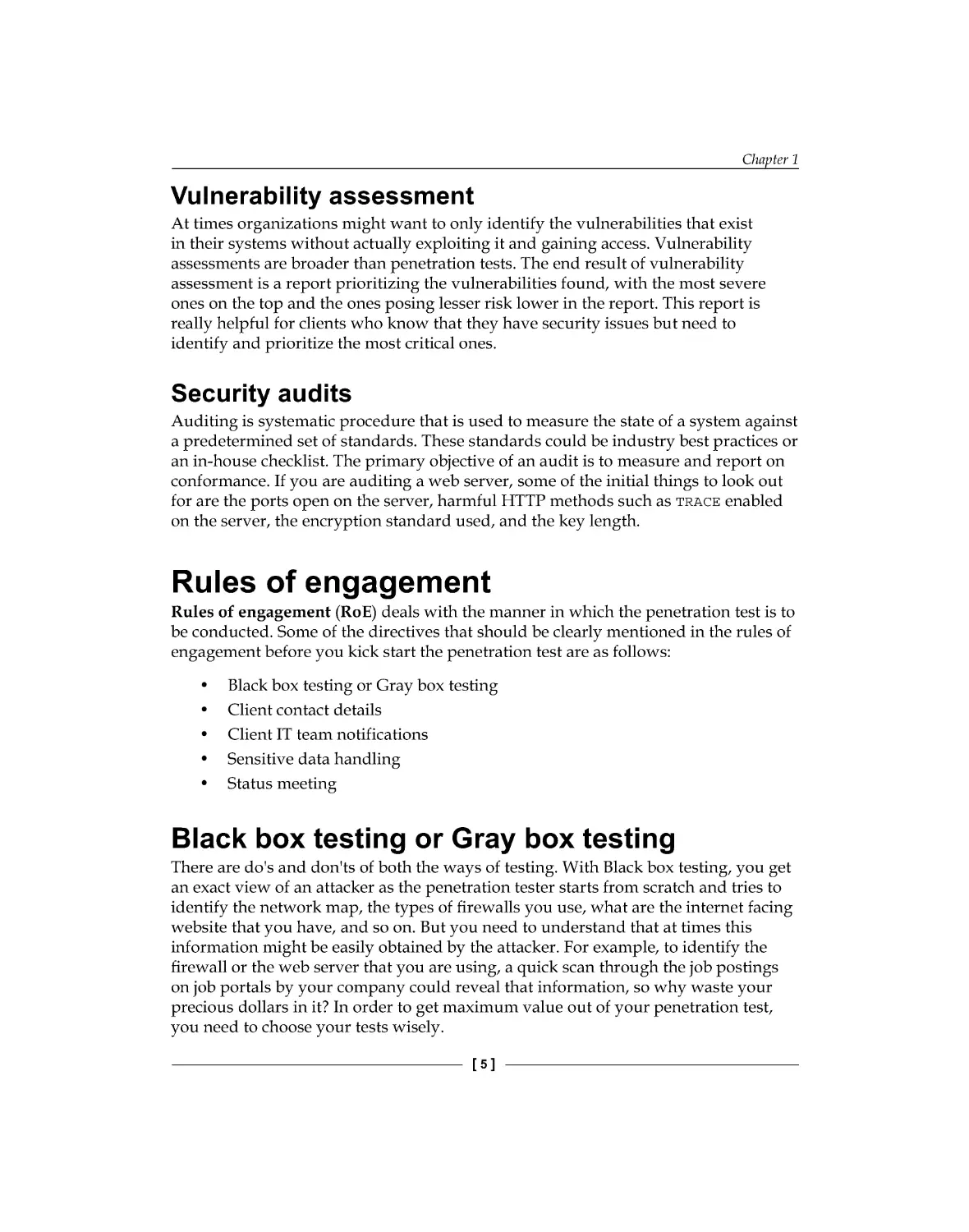 Vulnerability assessment
Security audits
Rules of engagement