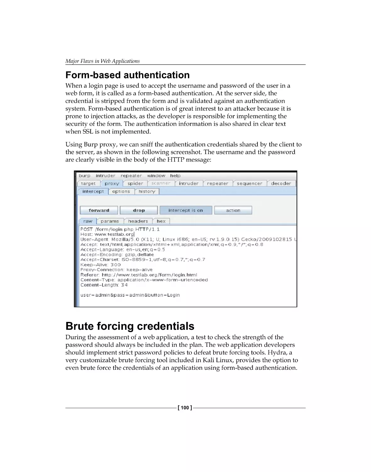 Form-based authentication
Brute forcing credentials