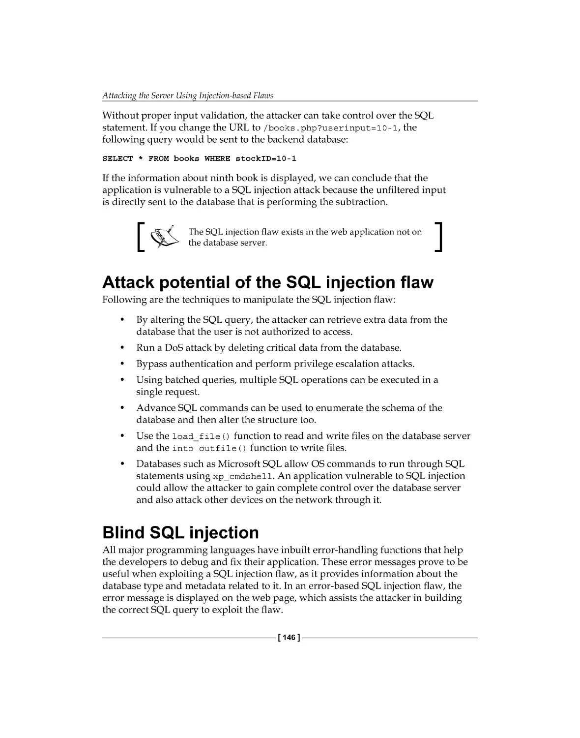 Attack potential of the SQL injection flaw
Blind SQL injection