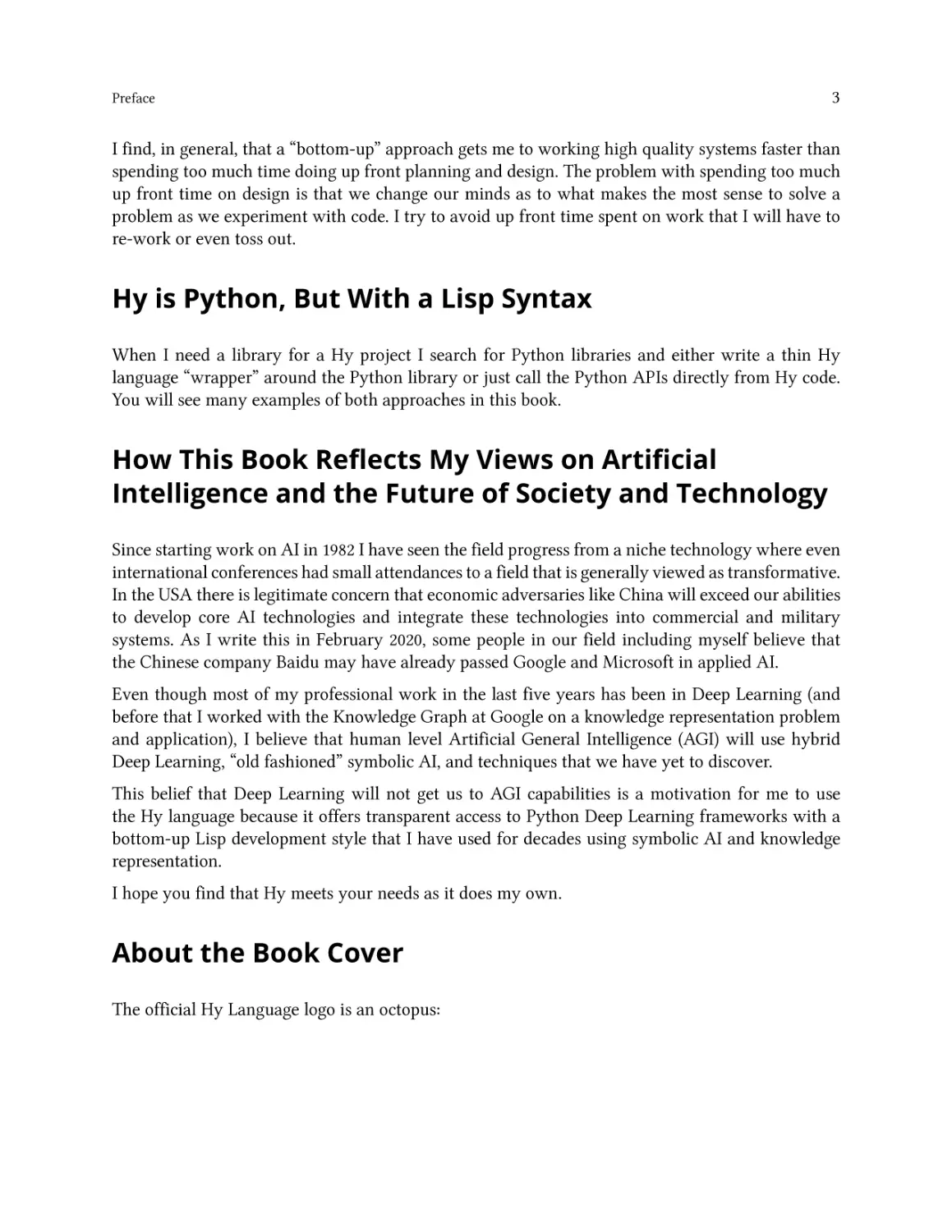 Hy is Python, But With a Lisp Syntax
How This Book Reflects My Views on Artificial Intelligence and the Future of Society and Technology
About the Book Cover
