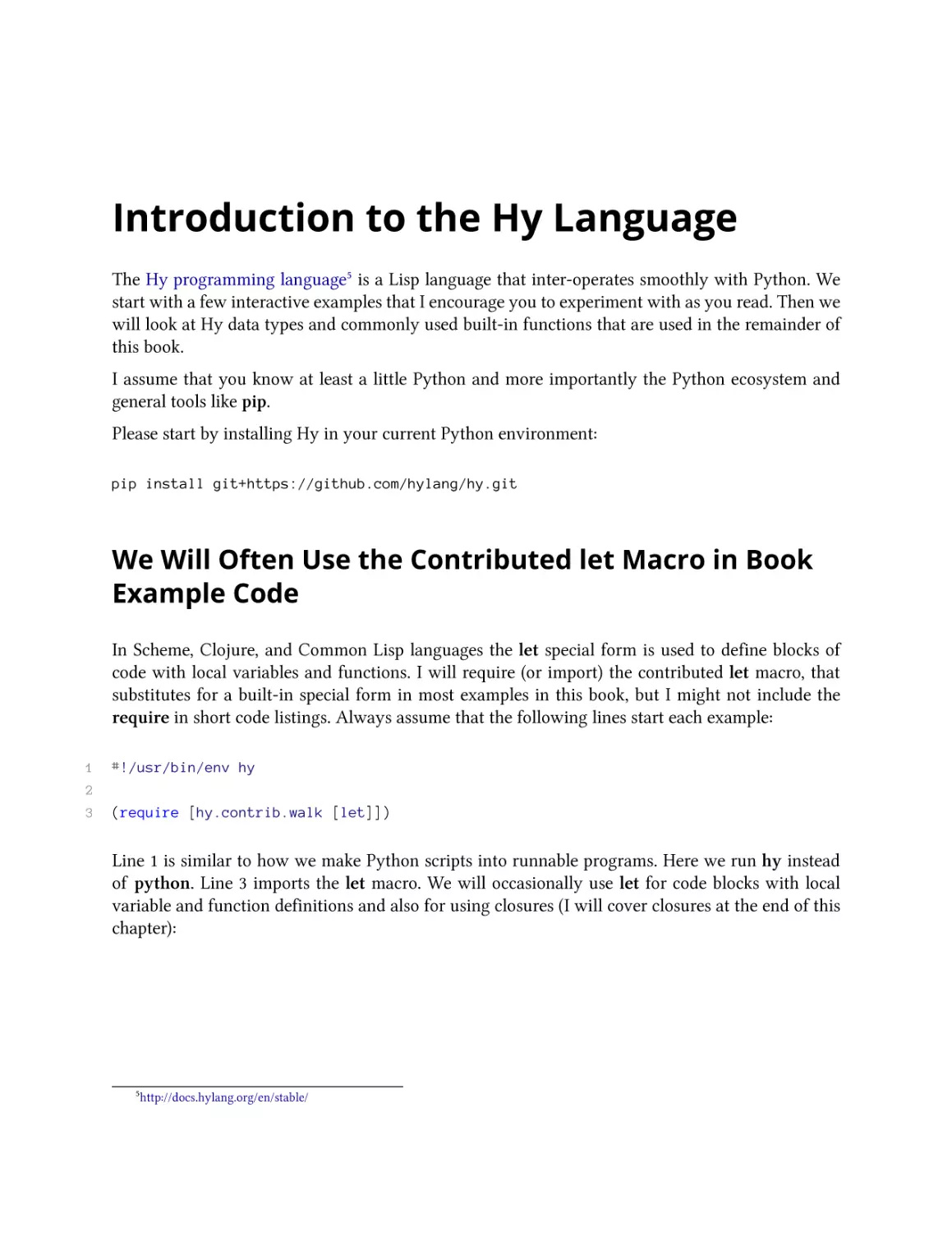 Introduction to the Hy Language
We Will Often Use the Contributed let Macro in Book Example Code