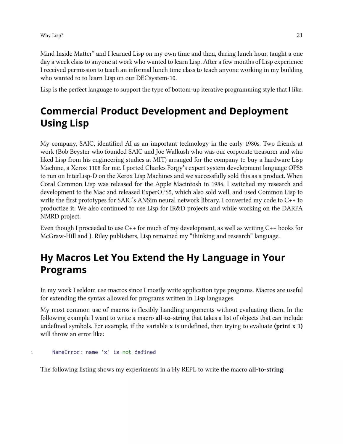 Commercial Product Development and Deployment Using Lisp
Hy Macros Let You Extend the Hy Language in Your Programs