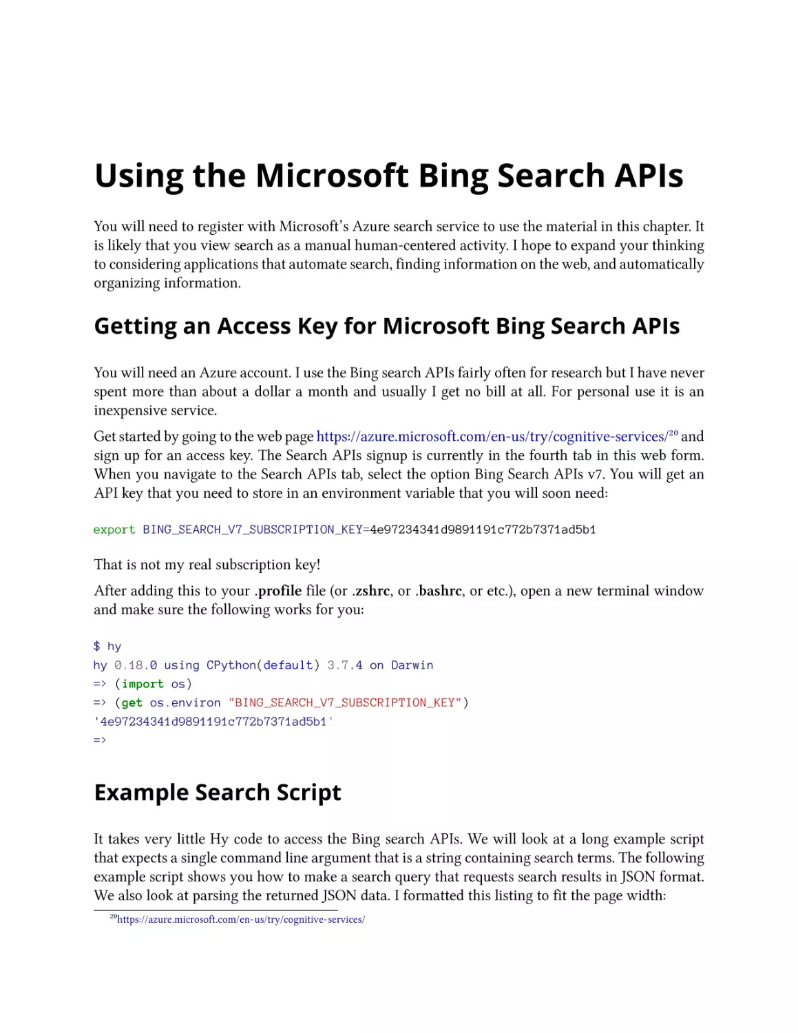 Using the Microsoft Bing Search APIs
Getting an Access Key for Microsoft Bing Search APIs
Example Search Script