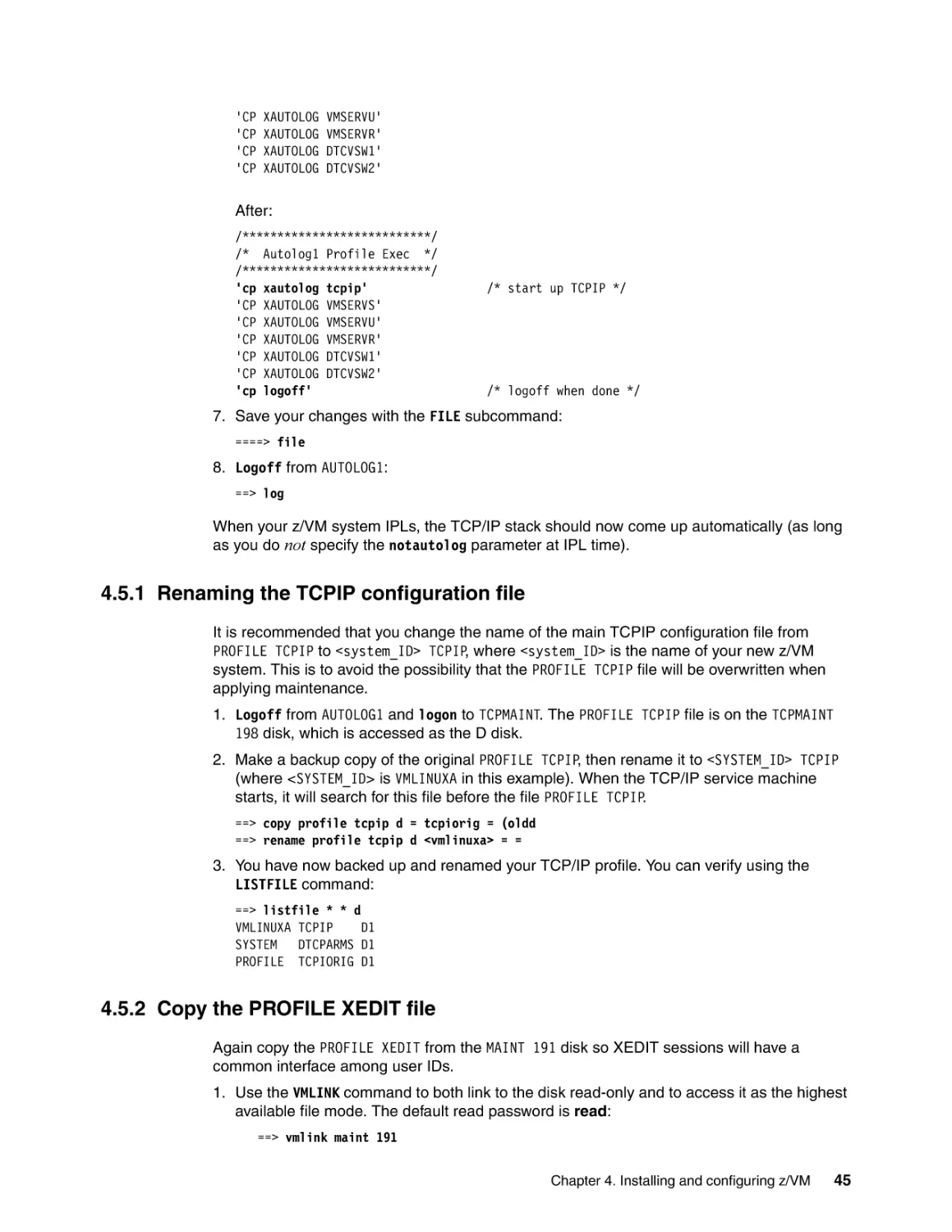 4.5.1 Renaming the TCPIP configuration file
4.5.2 Copy the PROFILE XEDIT file