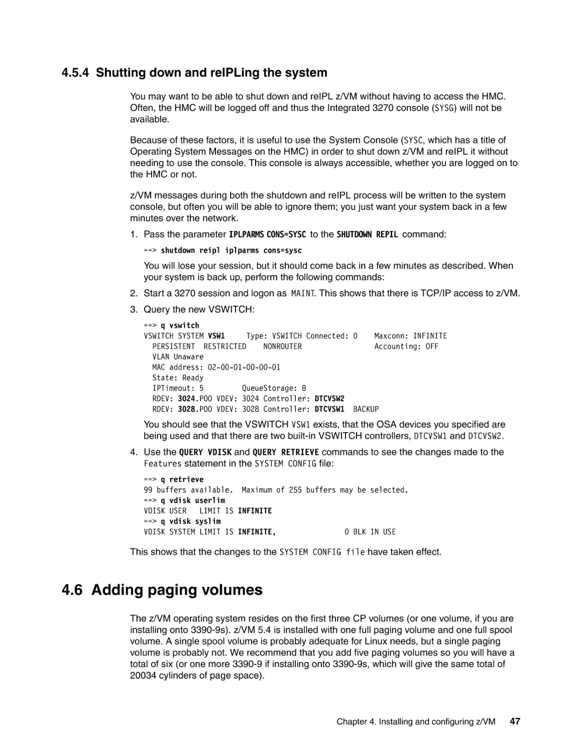 4.5.4 Shutting down and reIPLing the system
4.6 Adding paging volumes