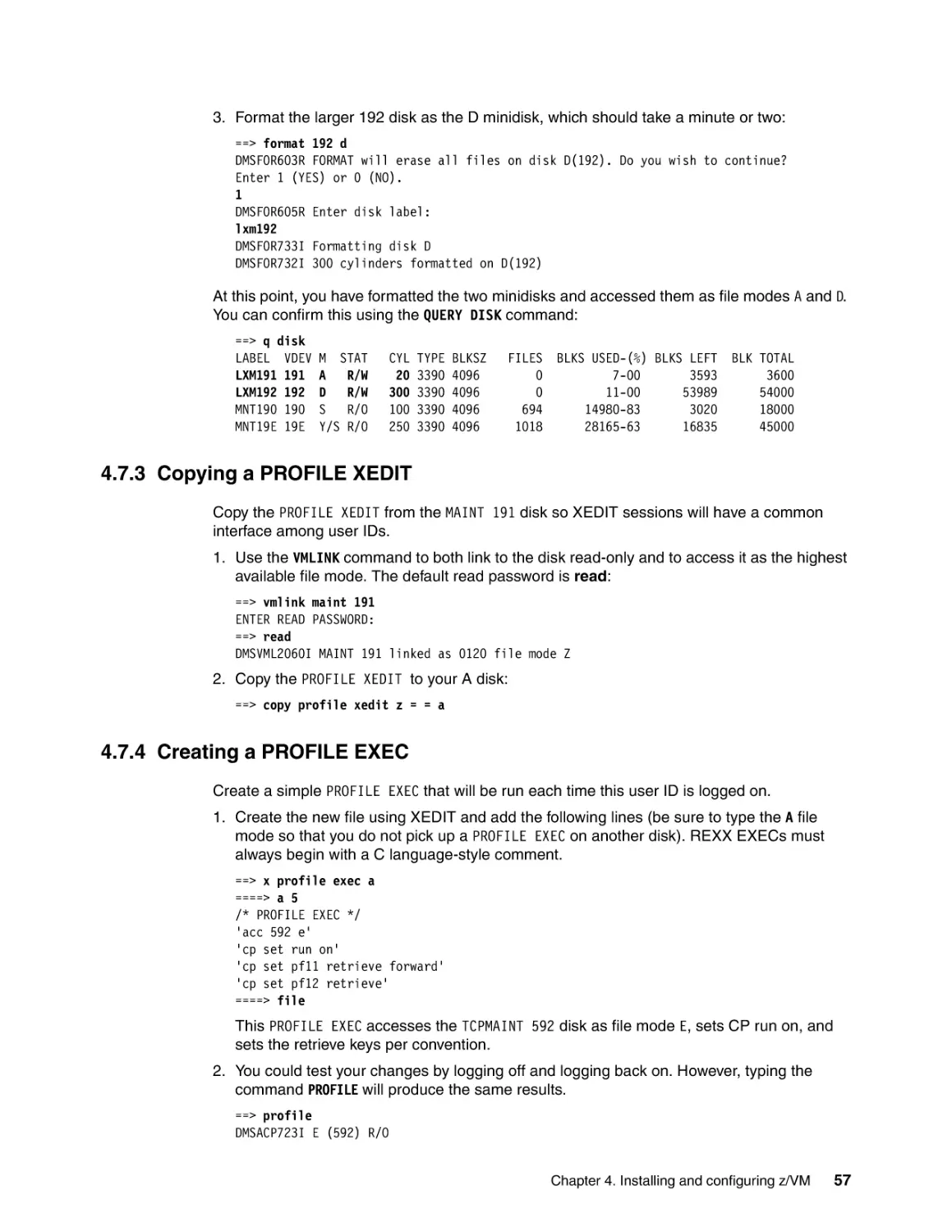 4.7.3 Copying a PROFILE XEDIT
4.7.4 Creating a PROFILE EXEC