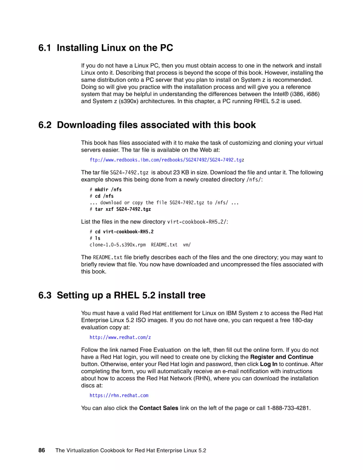 6.1 Installing Linux on the PC
6.2 Downloading files associated with this book
6.3 Setting up a RHEL 5.2 install tree