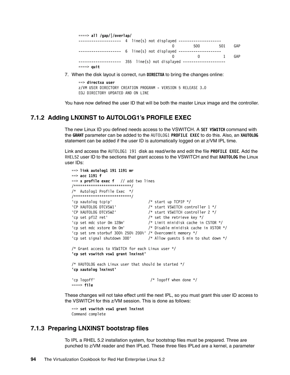 7.1.2 Adding LNXINST to AUTOLOG1’s PROFILE EXEC
7.1.3 Preparing LNXINST bootstrap files