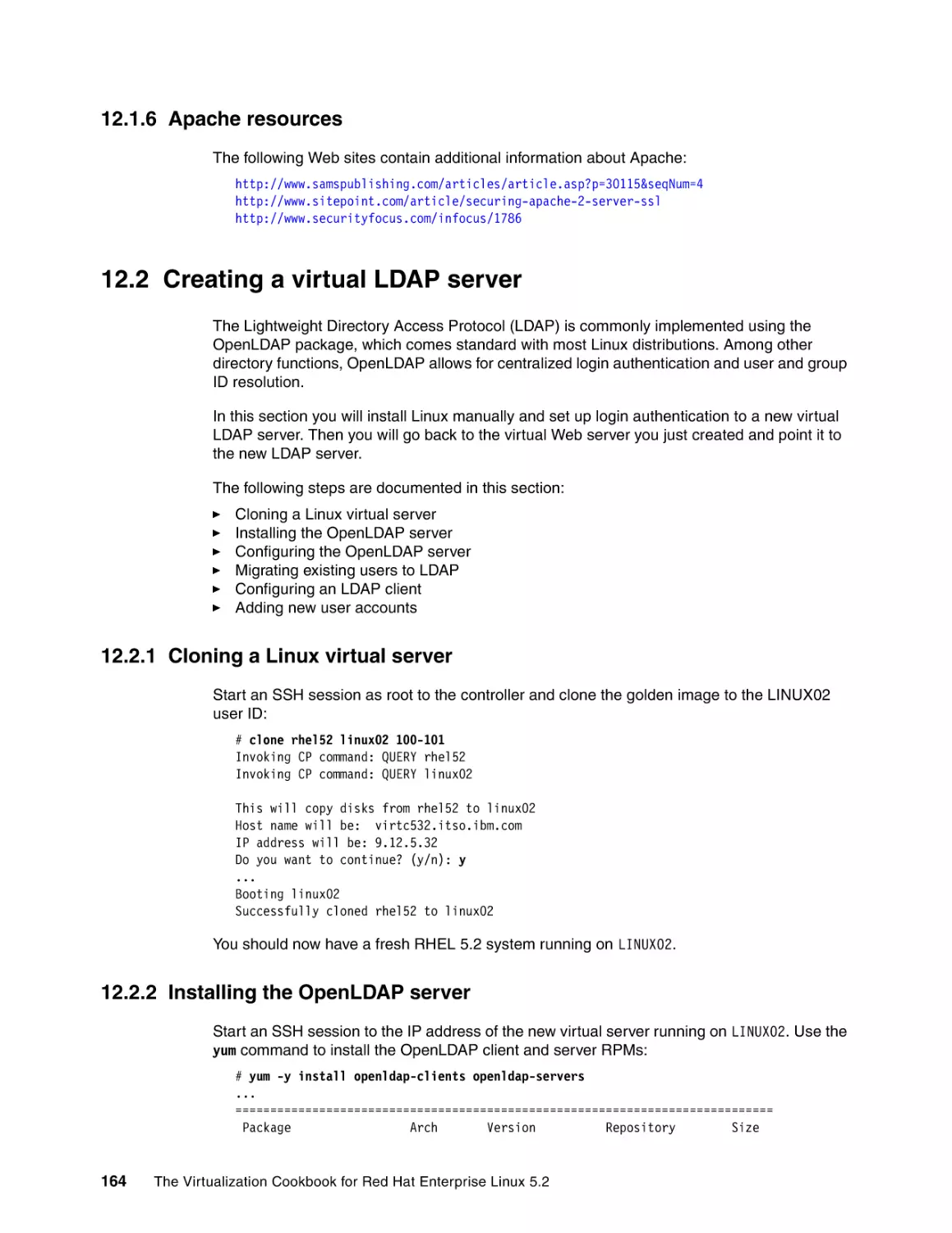 12.1.6 Apache resources
12.2 Creating a virtual LDAP server
12.2.1 Cloning a Linux virtual server
12.2.2 Installing the OpenLDAP server