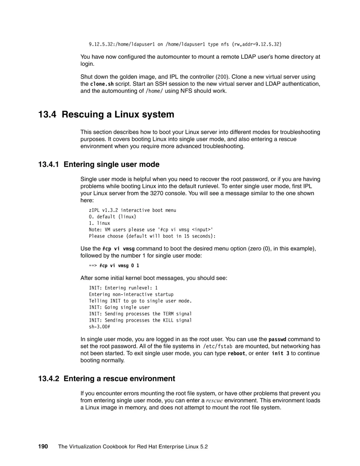 13.4 Rescuing a Linux system
13.4.1 Entering single user mode
13.4.2 Entering a rescue environment