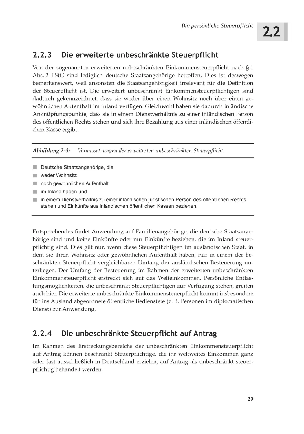 2.2.3 Die erweiterte unbeschränkte Steuerpflicht
2.2.4 Die unbeschränkte Steuerpflicht auf Antrag