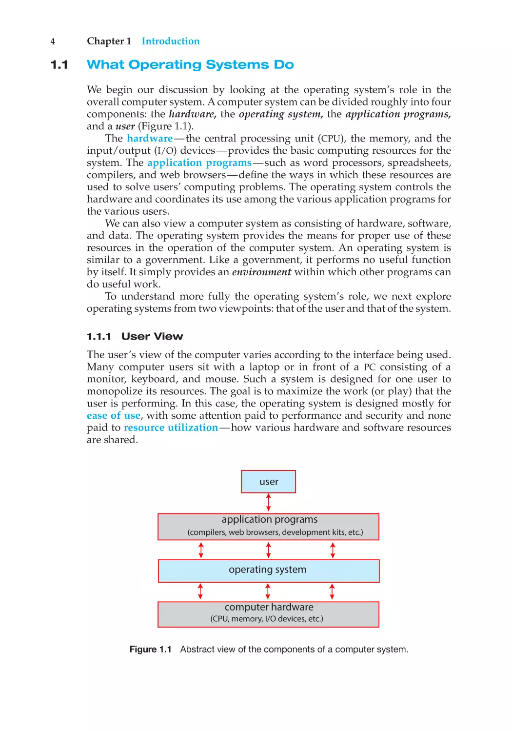 1.1 What Operating Systems Do
1.1.1 User View