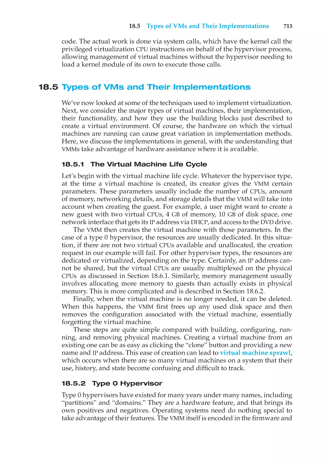 18.5 Types of VMs and Their Implementations
18.5.1 The Virtual Machine Life Cycle
18.5.2 Type 0 Hypervisor