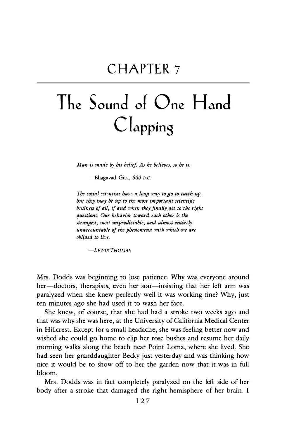 Chapter 7: The Sound of One Hand Clapping