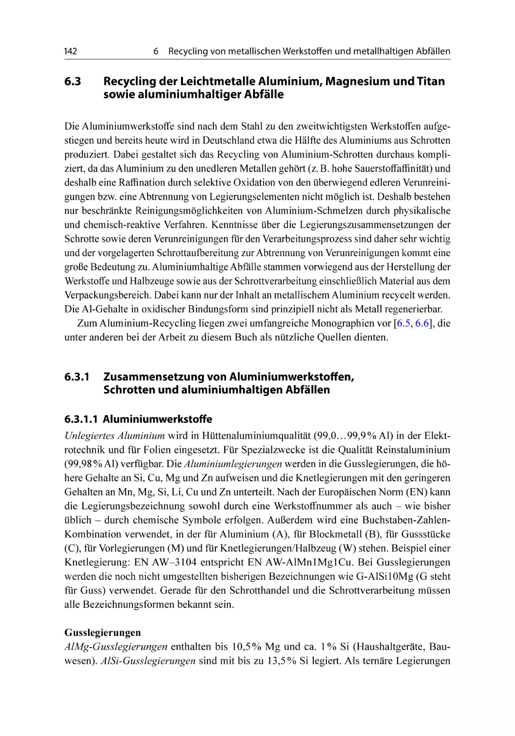 6.3 Recycling der Leichtmetalle Aluminium, Magnesium und Titan sowie aluminiumhaltiger Abfälle
6.3.1 Zusammensetzung von Aluminiumwerkstoffen, Schrotten und aluminiumhaltigen Abfällen