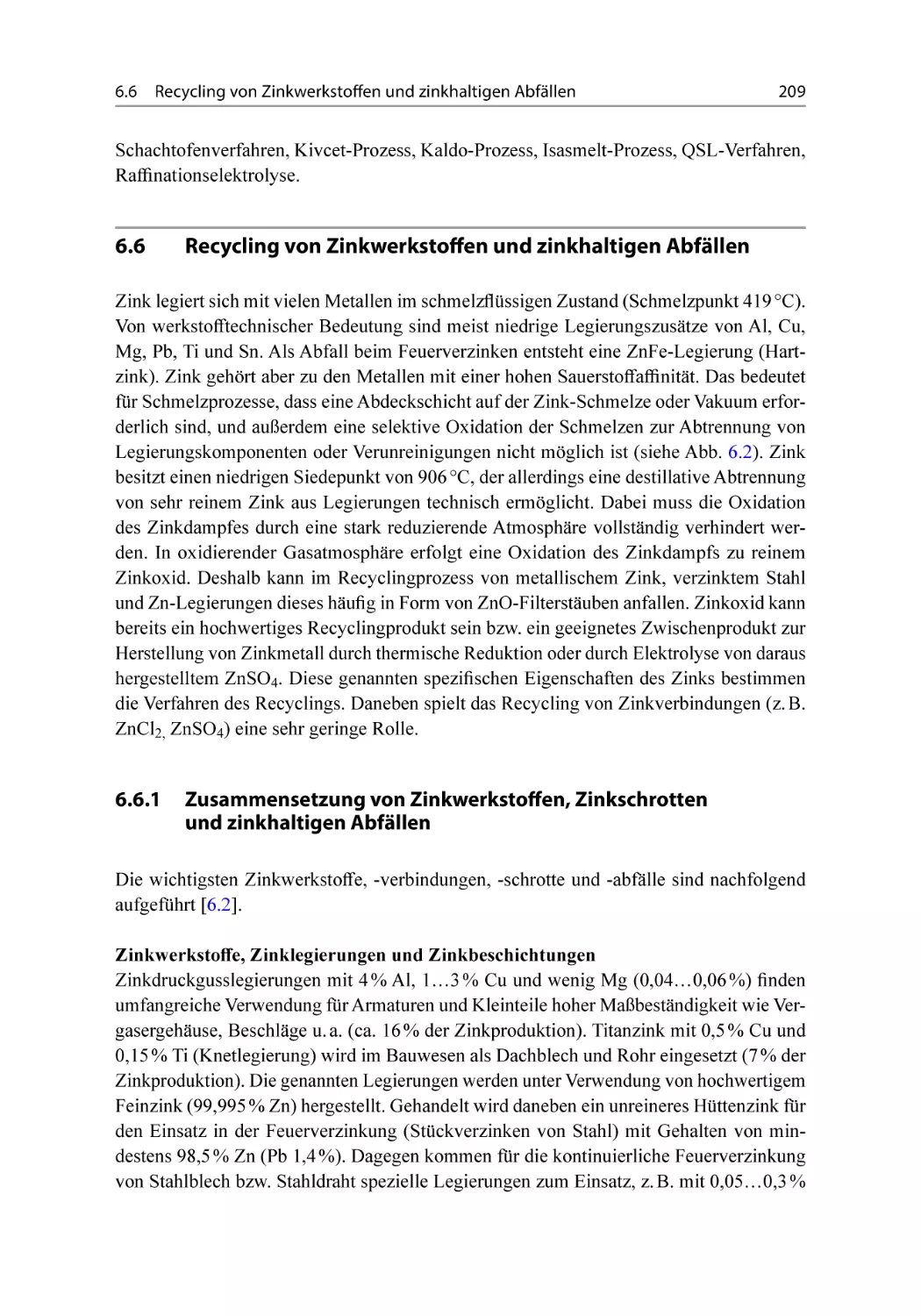 6.6 Recycling von Zinkwerkstoffen und zinkhaltigen Abfällen
6.6.1 Zusammensetzung von Zinkwerkstoffen, Zinkschrotten und zinkhaltigen Abfällen