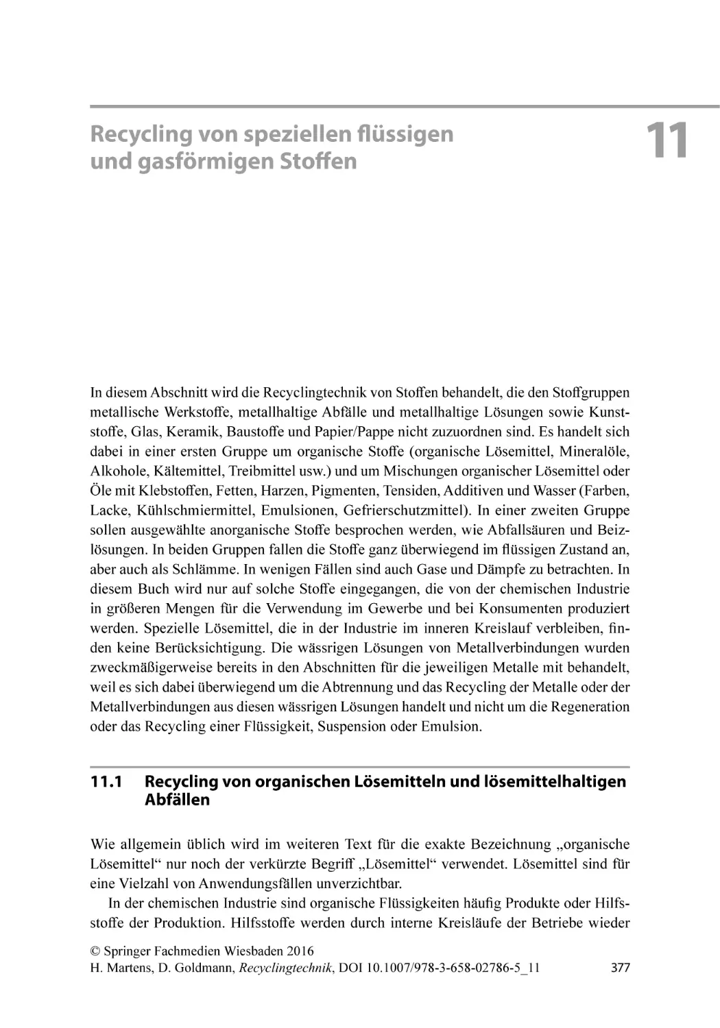 11 Recycling von speziellen flüssigen und gasförmigen Stoffen
11.1 Recycling von organischen Lösemitteln und lösemittelhaltigen Abfällen