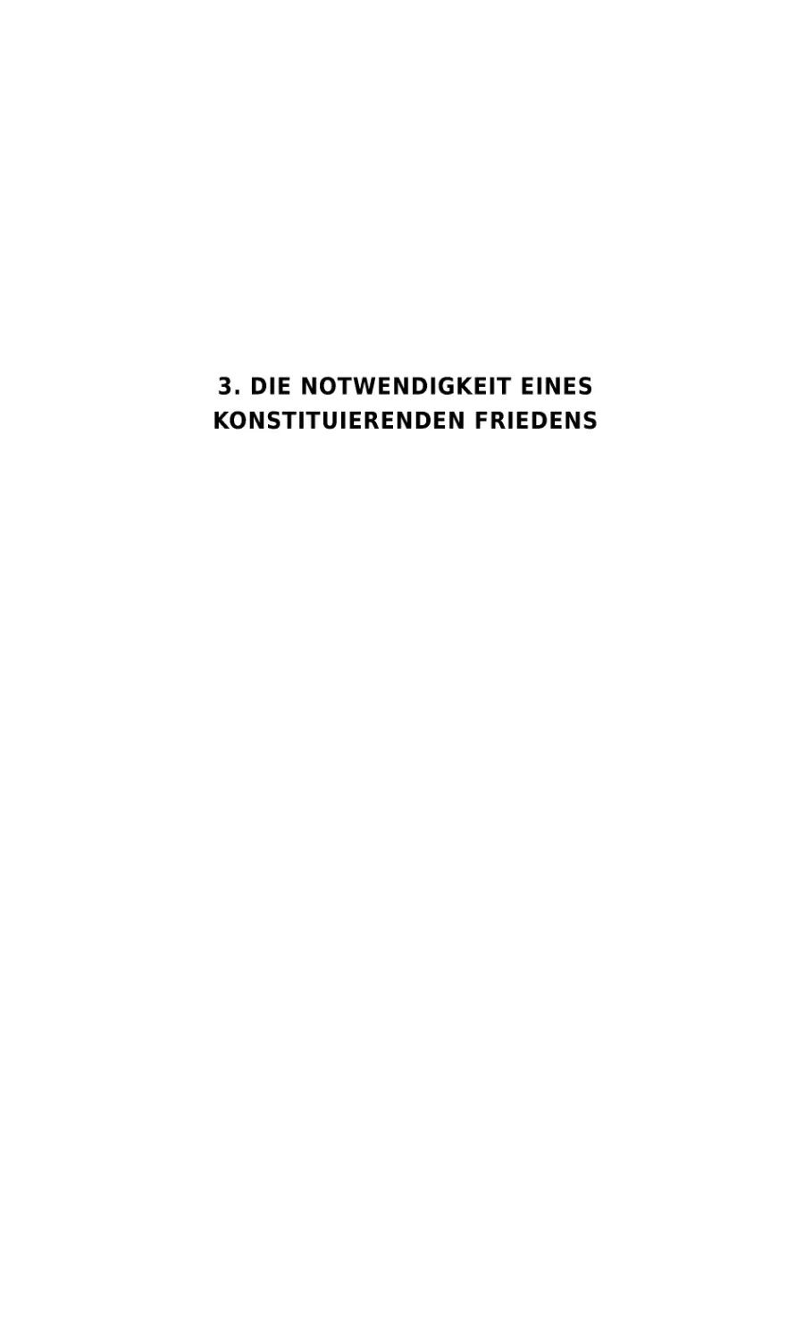 3. Die Notwendigkeit eines konstituierenden Friedens