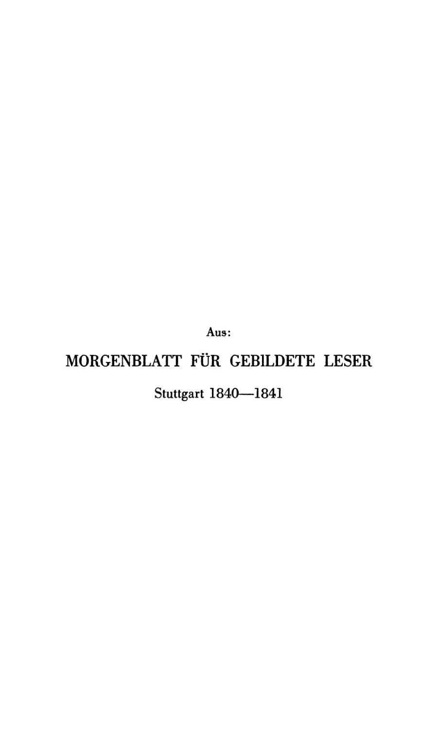 Aus: Morgenblatt für gebildete Leser. 1840—1841