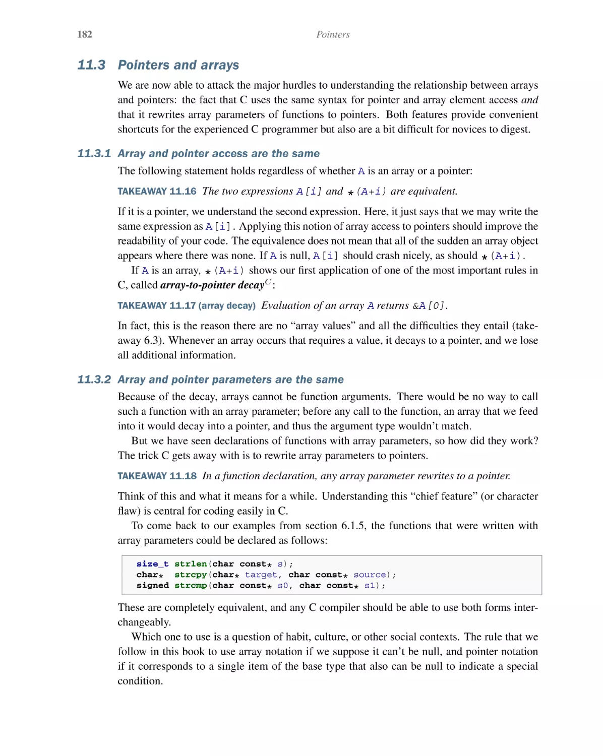 11.3 Pointers and arrays
11.3.1 Array and pointer access are the same
11.3.2 Array and pointer parameters are the same