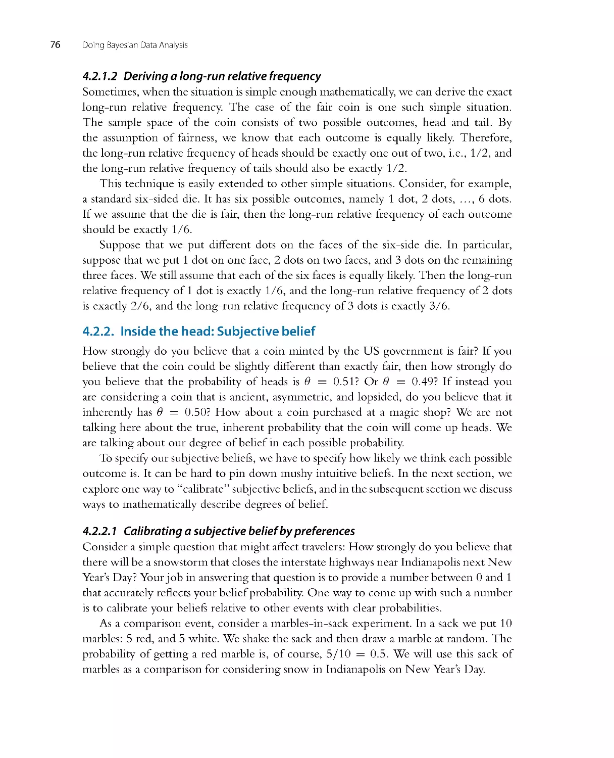 Deriving a long-run relative frequency
Inside the head: Subjective belief