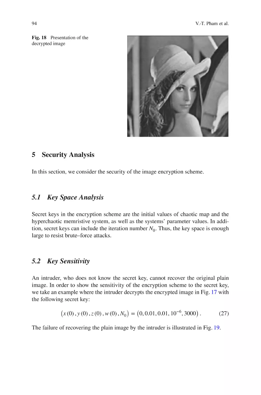 5 Security Analysis
5.1 Key Space Analysis
5.2 Key Sensitivity