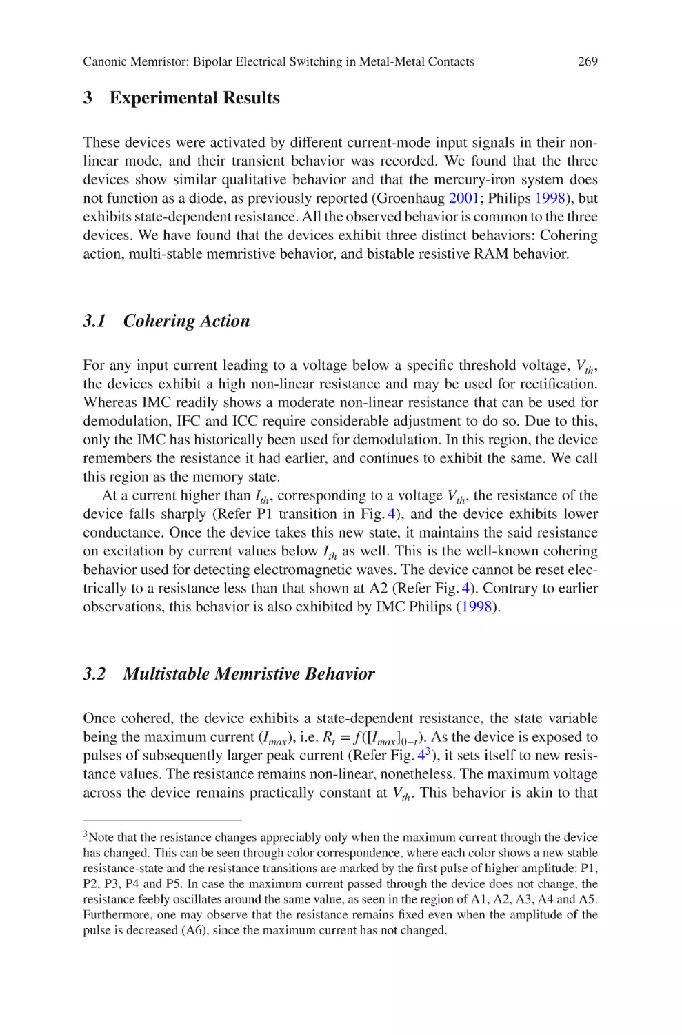 3 Experimental Results
3.1 Cohering Action
3.2 Multistable Memristive Behavior