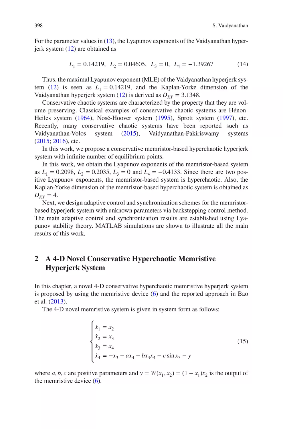 2 A 4-D Novel Conservative Hyperchaotic Memristive Hyperjerk System