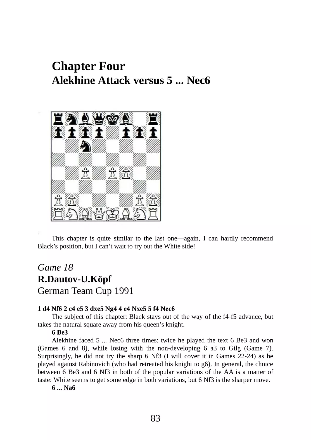 4 Alekhine Attack vs. 5 ... Nec6
Dautov.R-Köpf.U, German Team Cup 1991
