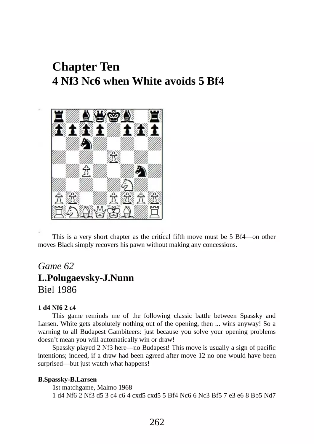 10 4 Nf3 Nc6 when White avoids 5 Bf4