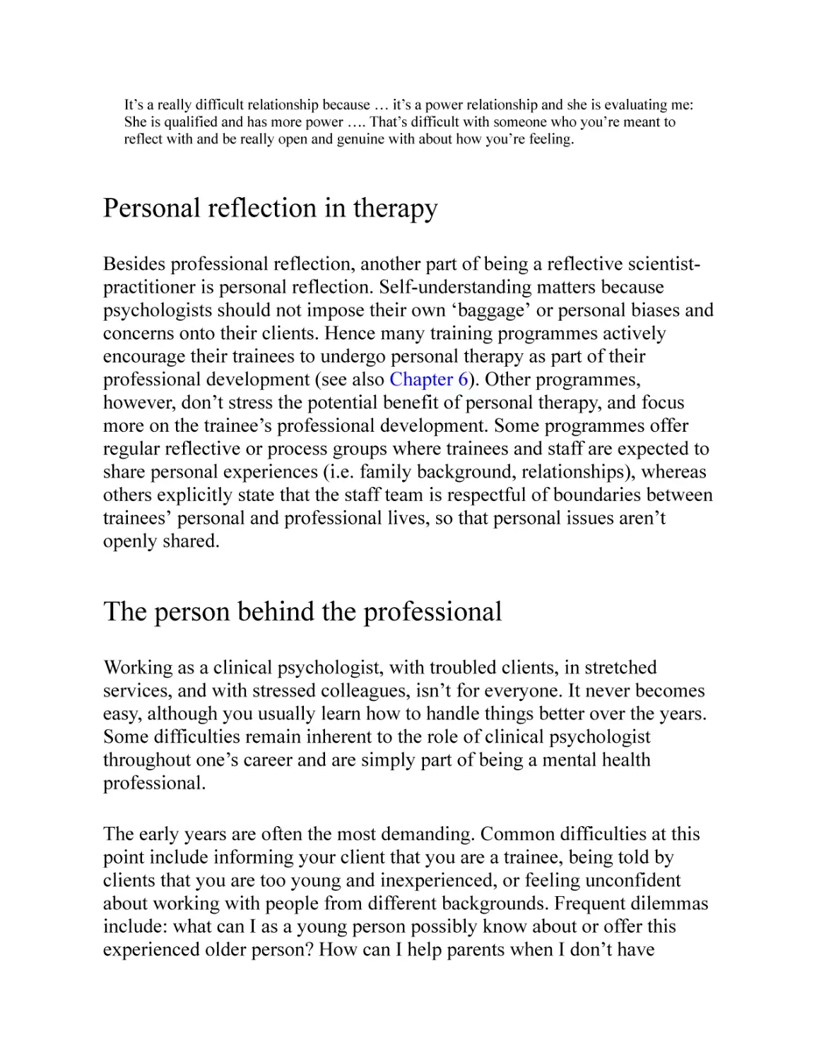 Personal reflection in therapy
The person behind the professional