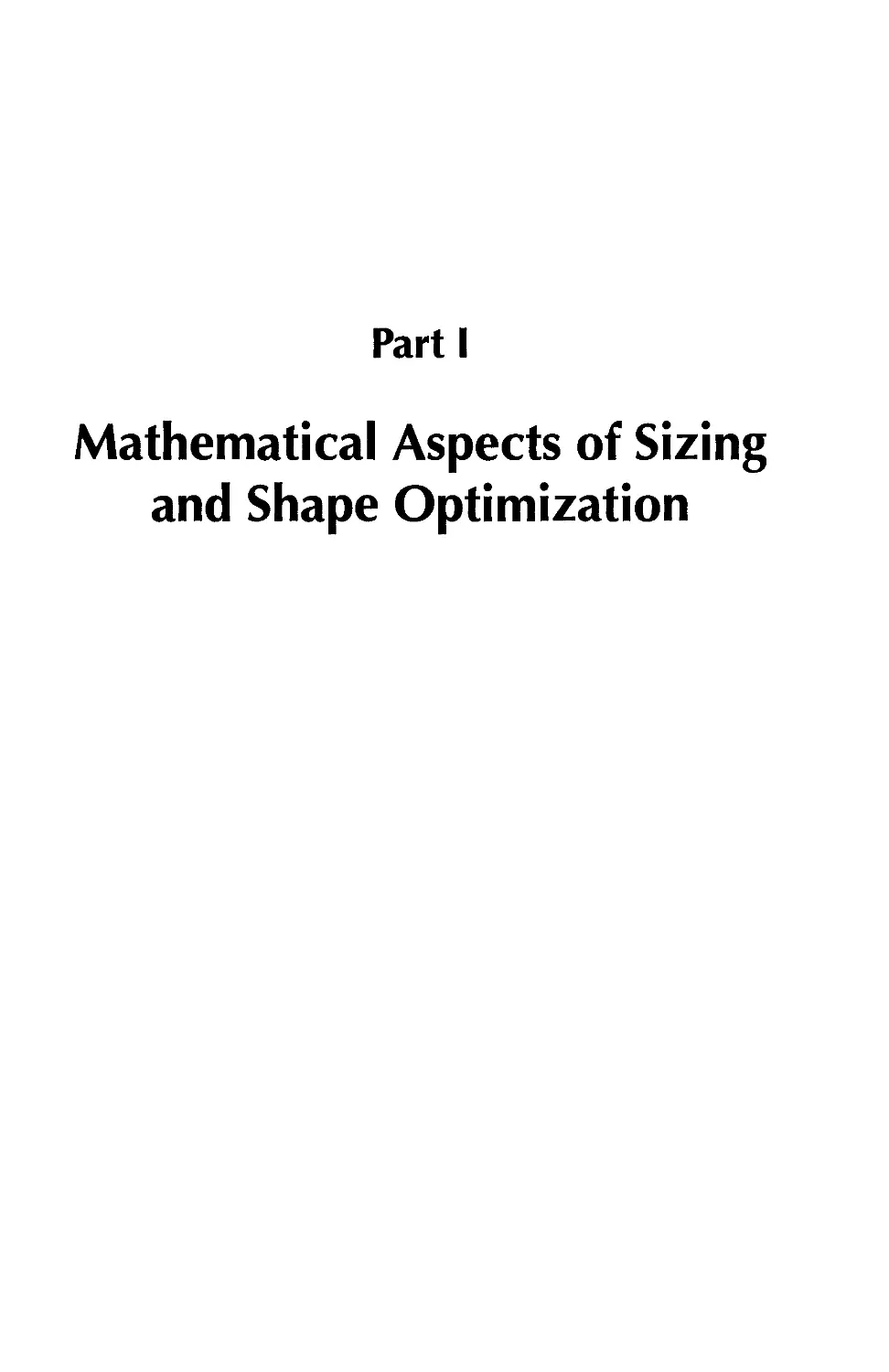 Part I Mathematical Aspects of Sizing and Shape Optimization