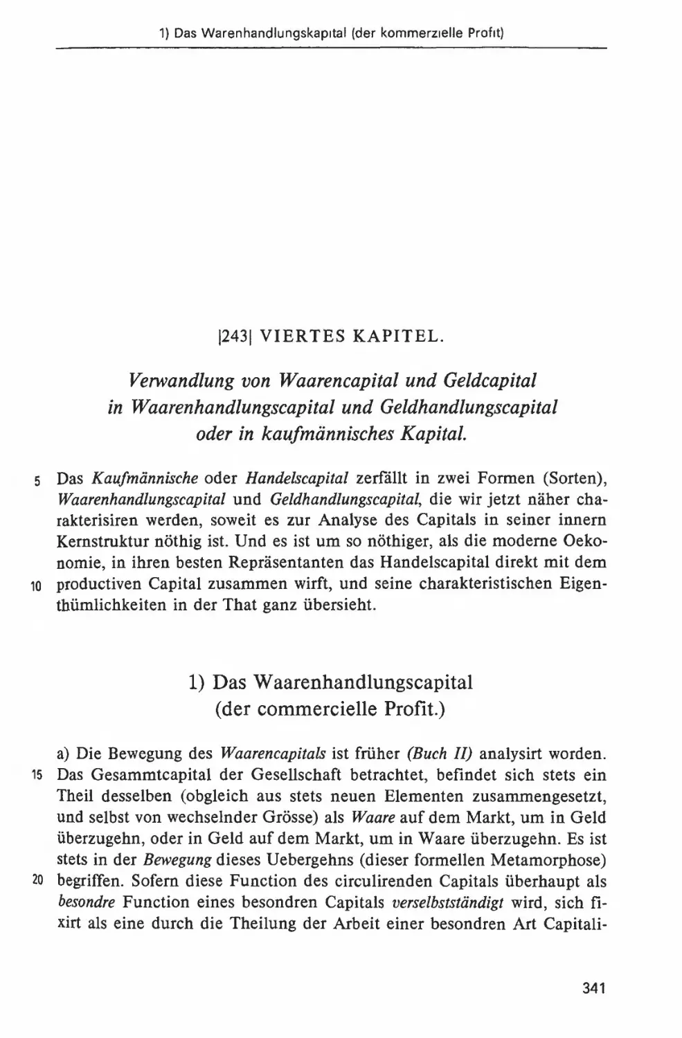 Viertes Kapitel. Verwandlung von Warenkapital und Geldkapital in Warenhandlungskapital und Geldhandlungskapital oder in kaufmännisches Kapital